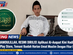 ALHAMDULILLAH, RESMI DIRILIS! Aplikasi Al-Auqaat Kini Hadir Di Google Play Store, Temani Ibadah Harian Umat Muslim Dengan Fitur Lengkap