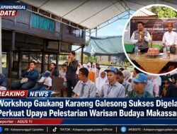 Workshop Gaukang Karaeng Galesong Sukses Digelar, Perkuat Upaya Pelestarian Warisan Budaya Makassar