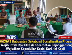 BAZNAS Kabupaten Sukabumi Sosialisasikan Program Wajib Infak Rp2.000 Di Kecamatan Bojonggenteng, Wujudkan Kepedulian Sosial Dari Hal Kecil