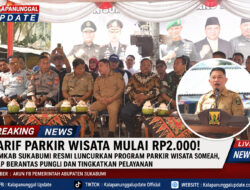 Tarif Parkir Wisata Mulai Rp2.000! Pemkab Sukabumi Resmi Luncurkan Program Parkir Wisata SOMEAH, Siap Berantas Pungli Dan Tingkatkan Pelayanan