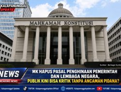 MK Hapus Pasal Penghinaan Pemerintah Dan Lembaga Negara, Publik Kini Bisa Kritik Tanpa Ancaman Pidana?