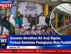 Asesmen Akreditasi RA Aruji Digelar, Perkuat Komitmen Peningkatan Mutu Pendidikan