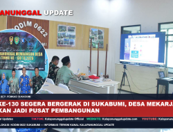 TMMD Ke-130 Segera Bergerak Di Sukabumi, Desa Mekarjaya Disiapkan Jadi Pusat Pembangunan