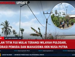 Sembilan Titik PJU Mulai Terangi Wilayah Pulosari, Kolaborasi Pemuda Dan Mahasiswa KKN Nusa Putra
