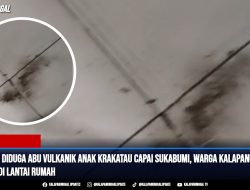 Abu Hitam Diduga Abu Vulkanik Anak Krakatau Capai Sukabumi, Warga Kalapanunggal Temukan di Lantai Rumah