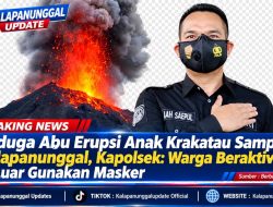 Diduga Abu Erupsi Anak Krakatau Sampai Kalapanunggal, Kapolsek: Warga Beraktivitas Di Luar Gunakan Masker