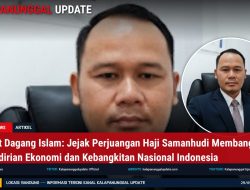 Sarekat Dagang Islam: Jejak Perjuangan Haji Samanhudi Membangun Kemandirian Ekonomi Dan Kebangkitan Nasional Indonesia