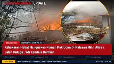 Kebakaran Hebat Hanguskan Rumah Pak Ocim Di Palasari Hilir, Akses Jalan Diduga Jadi Kendala Damkar
