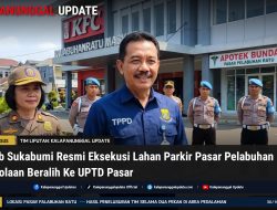 Pemkab Sukabumi Resmi Eksekusi Lahan Parkir Pasar Pelabuhan Ratu, Pengelolaan Beralih Ke UPTD Pasar