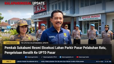 Pemkab Sukabumi Resmi Eksekusi Lahan Parkir Pasar Pelabuhan Ratu, Pengelolaan Beralih Ke UPTD Pasar