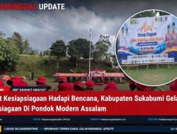 Perkuat Kesiapsiagaan Hadapi Bencana, Kabupaten Sukabumi Gelar Apel Kesiapsiagaan Di Pondok Modern Assalam